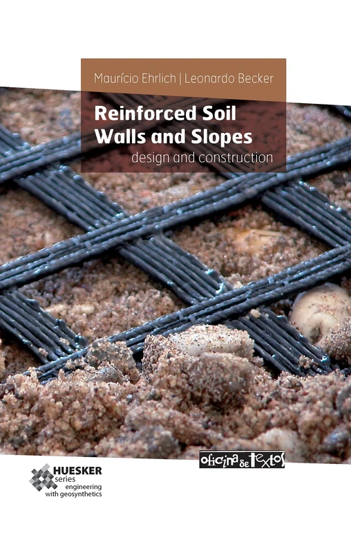 Reinforced Soil Walls and Slopes: Design and Construction