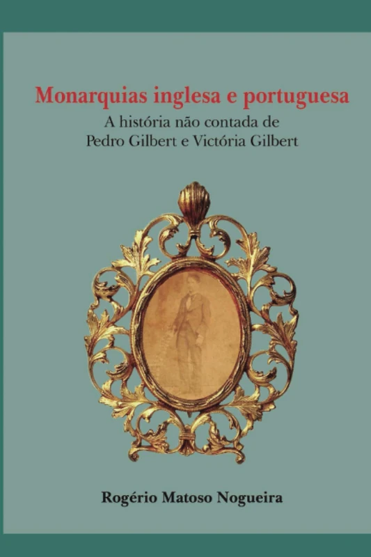 Monarquias inglesa e portuguesa: A história não contada de Pedro Gilbert e Victória Gilbert - Image 1