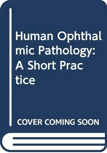 Human Ophthalmic Pathology: A Short Practice