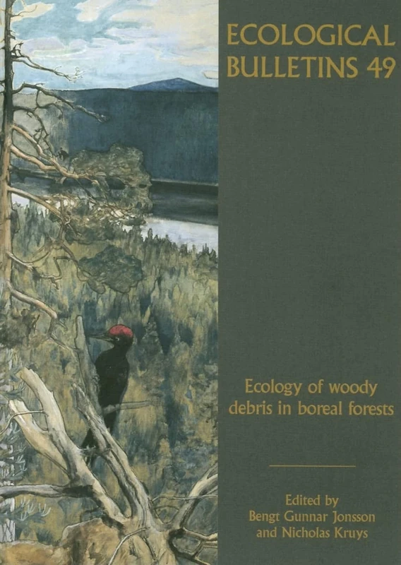 Ecology of Woody Debris in Boreal Forests (Ecological Bulletin 49)