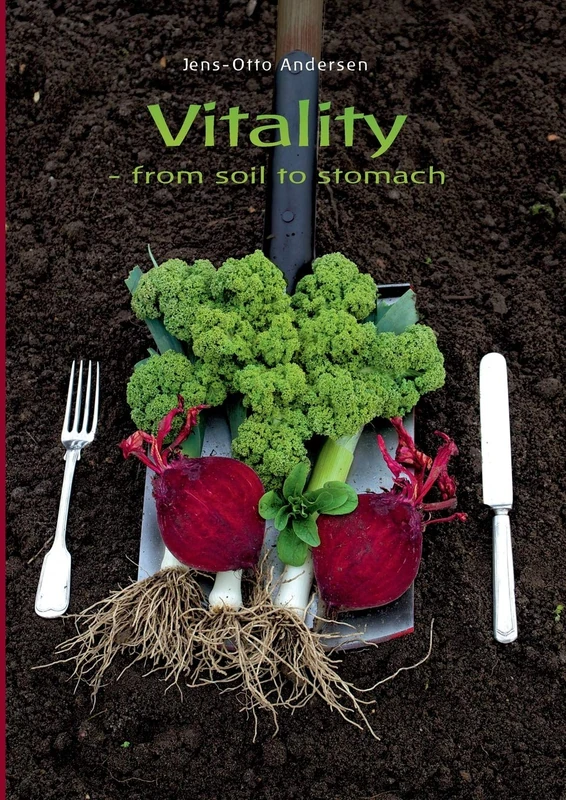 Vitality: from soil to stomach