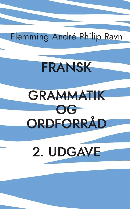 Fransk grammatik og ordforråd, 2. udgave