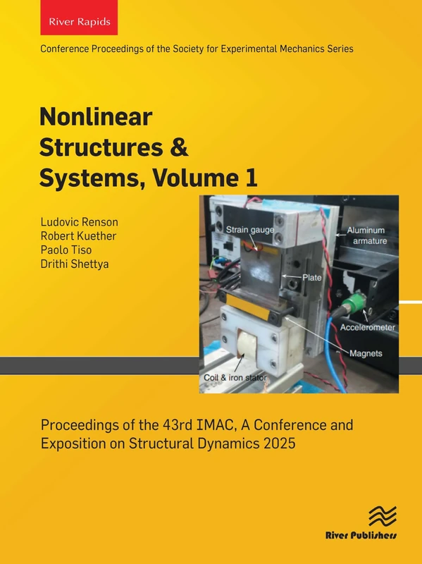 Nonlinear Structures & Systems, Vol. 1: Proceedings of the 43rd IMAC, A Conference and Exposition on Structural Dynamics 2025