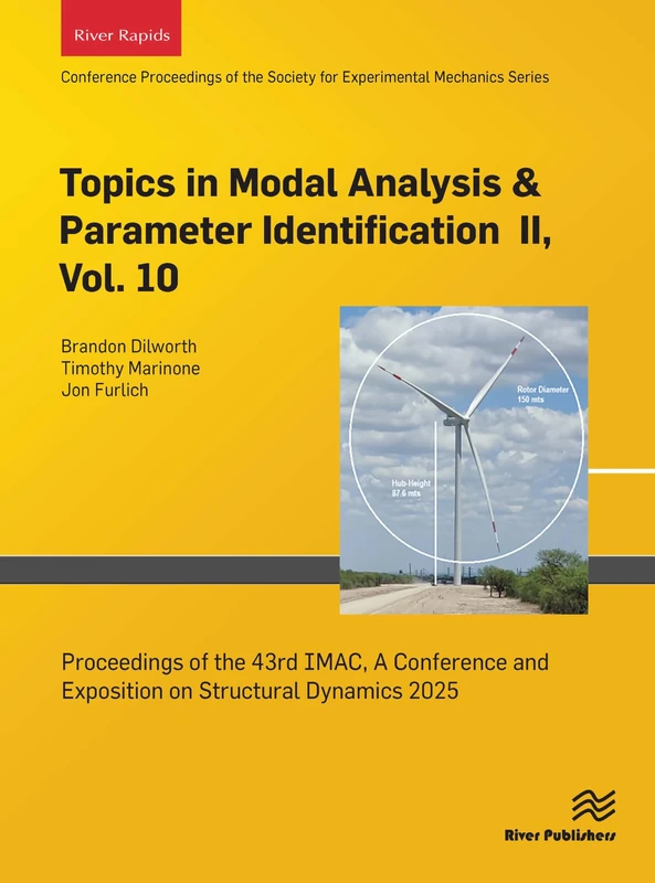 Topics in Modal Analysis & Parameter Identification II, Vol. 10: Proceedings of the 43rd IMAC, A Conference and Exposition on Structural Dynamics 2025