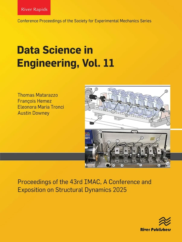 Data Science in Engineering, Vol. 11: Proceedings of the 43rd IMAC, A Conference and Exposition on Structural Dynamics 2025