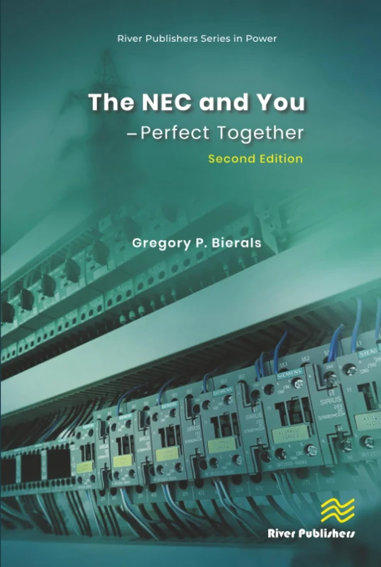 The NEC and You－Perfect Together (River Publishers Series in Power)