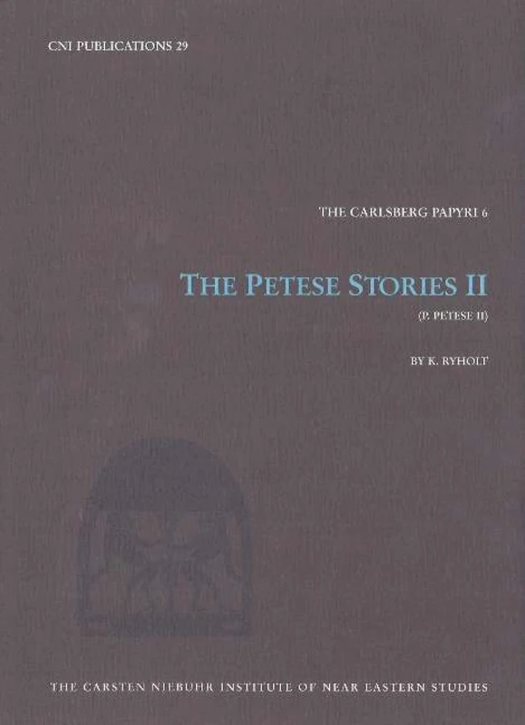 Petese Stories: No. 2 (Carlsberg Papyri) (CNI Publications 29: The Carlsberg Papyri, 6)