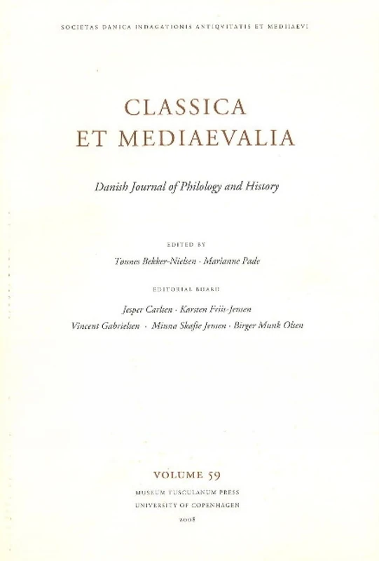 Classica Et Mediaevalia Vol 59: Danish Journal of Philology and History: Danish Journal of Philology & History: Volume 59: v. 59 (Classica et Mediaevalia: Danish Journal of Philology and History)