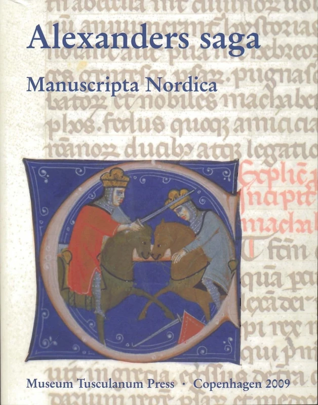 Alexanders Saga: v. II: AM 519a 4 in the Arnamagnaean Collection, Copenhagen: 2 (Manuscripta Nordica) - Image 1