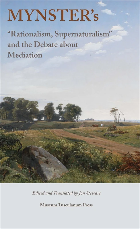 Mynster's: "Rationalism, Supernaturalism" and the Debate About Mediation