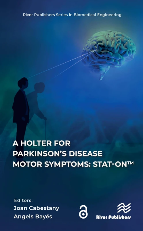A Holter for Parkinson’s Disease Motor Symptoms: STAT-On™ (River Publishers Series in Biotechnology and Medical Research) - Image 1