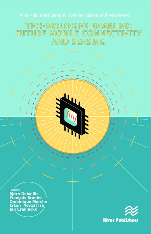 River Publishers Technologies Enabling Future Mobile Connectivity