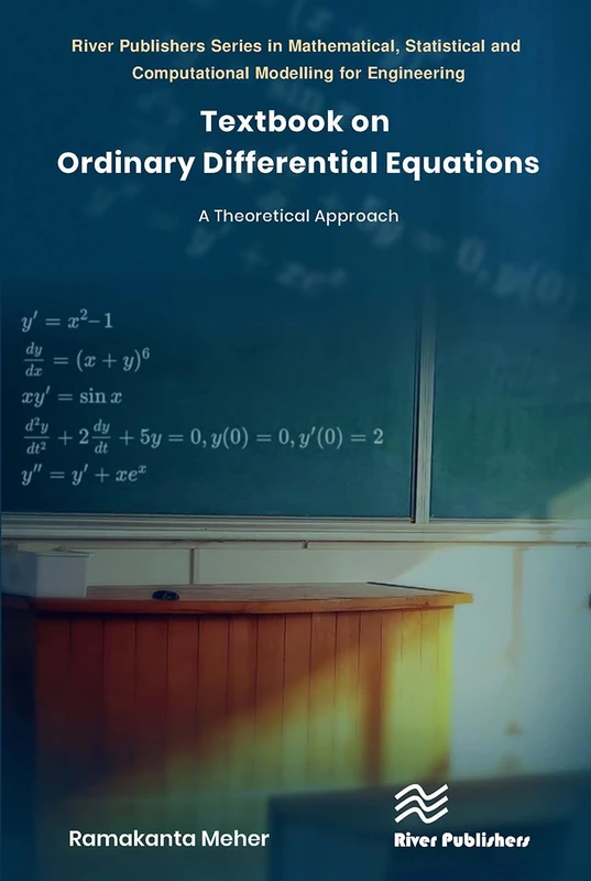 Textbook on Ordinary Differential Equations: A Theoretical Approach