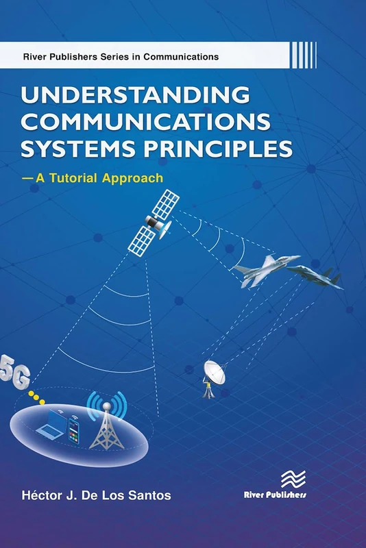 Understanding Communications Systems Principles―A Tutorial Approach