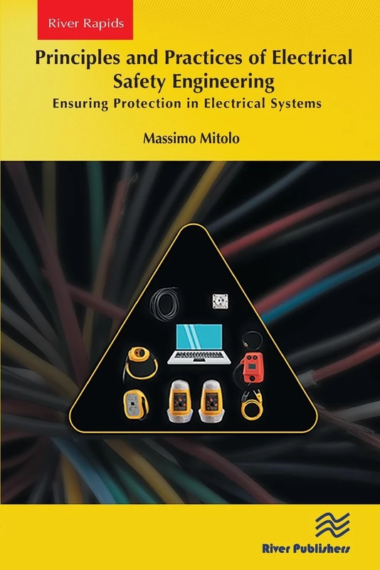 Principles and Practices of Electrical Safety Engineering: Ensuring Protection in Electrical Systems