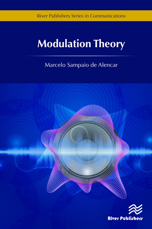 Modulation Theory (River Publishers Series in Communications)