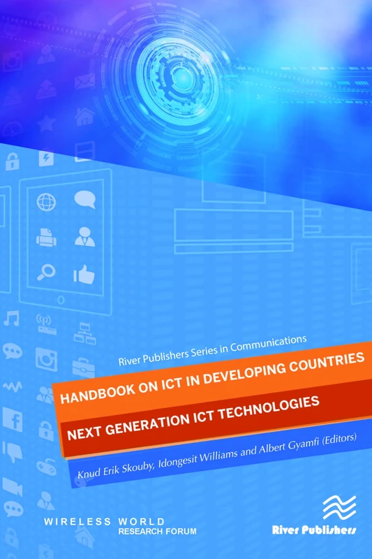 Handbook on ICT in Developing Countries: Next Generation ICT Technologies (River Publishers Series in Communications)