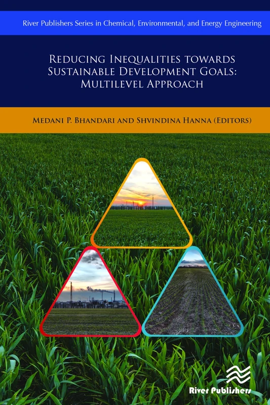 Reducing Inequalities Towards Sustainable Development Goals: Multilevel Approach (River Publishers Chemical, Environmental, and Energy Engineering)