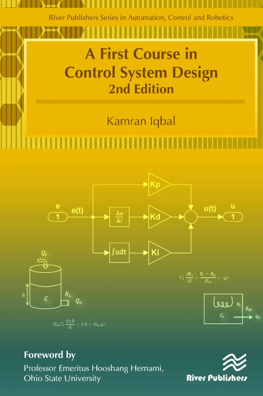 A First Course in Control System Design (River Publishers Series in Automation, Control and Robotics)