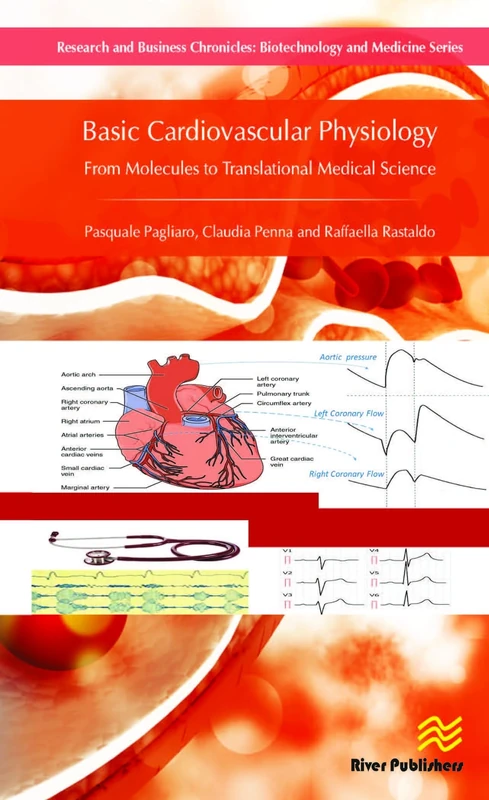 Basic Cardiovascular Physiology: From Molecules to Translational Medical Science (River Publishers Series in Research and Business Chronicles: Biotechnology and Medicine)