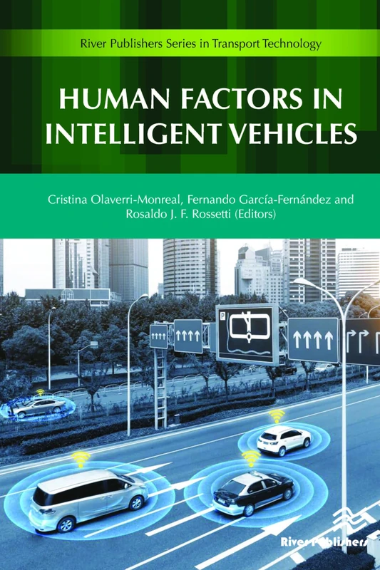 Human Factors in Intelligent Vehicles (River Publishers Series in Transport Technology)