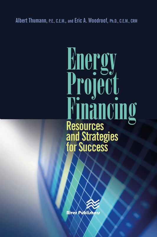 Energy Project Financing: Resources and Strategies for Success