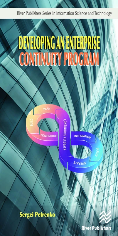 Developing an Enterprise Continuity Program (Information Science and Technology)