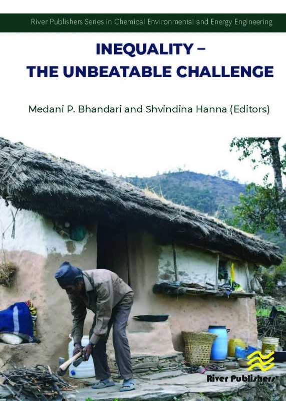 Inequality – the unbeatable challenge (River Publishers Series in Chemical, Environmental, and Energy Engineering)