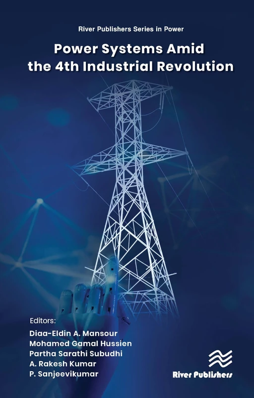 Power Systems Amid the 4th Industrial Revolution (River Publishers Series in Power)