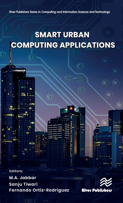 Smart Urban Computing Applications (River Publishers Series in Computing and Information Science and Technology)