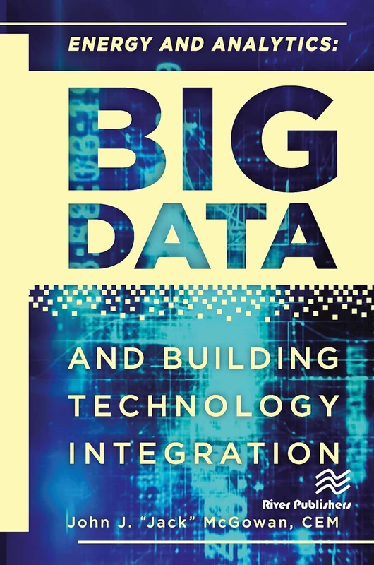 Energy and Analytics: BIG DATA and Building Technology Integration