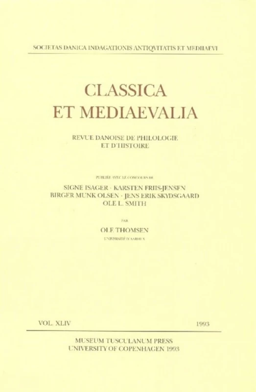 Classica et Mediaevalia 1993: v. 44: Danish Journal of Philology and History: Revue Danoise De Philologie Et D'Histoire (Classica et Mediaevalia - ... Journal of Philology & History: Volume 44