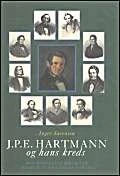 J.P.E. Hartmann Og Hans Kreds: En Komponistfamilies Breve, 1780-1900