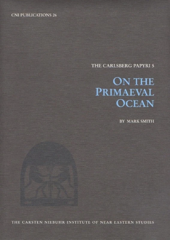On the Primaeval Ocean: 5 (Carlsberg Papyri)