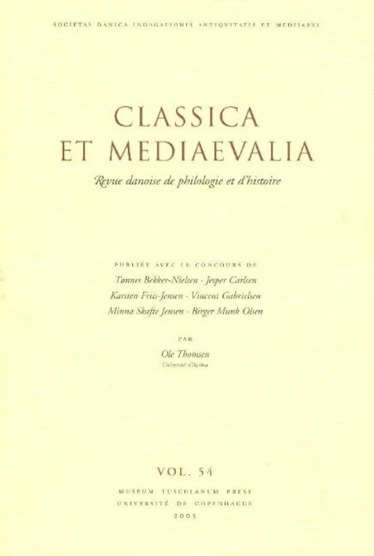Classica et Mediaevalia: v. 54: Danish Journal of Philology and History: Revue Danoise De Philologie Et D'Histoire: Danish Journal of Philology & History: Volume 54