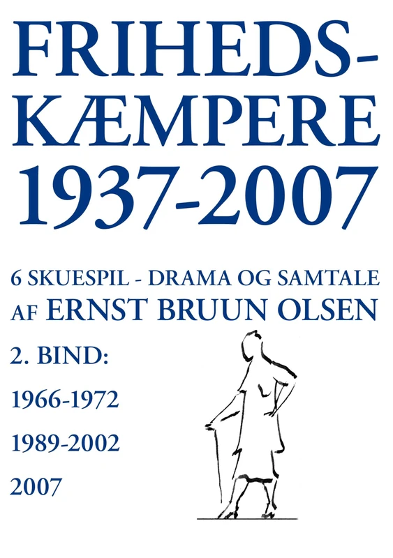 Frihedskæmpere 1937-2007: 6 skuespil, drama og samtale, bind 2 - Image 1
