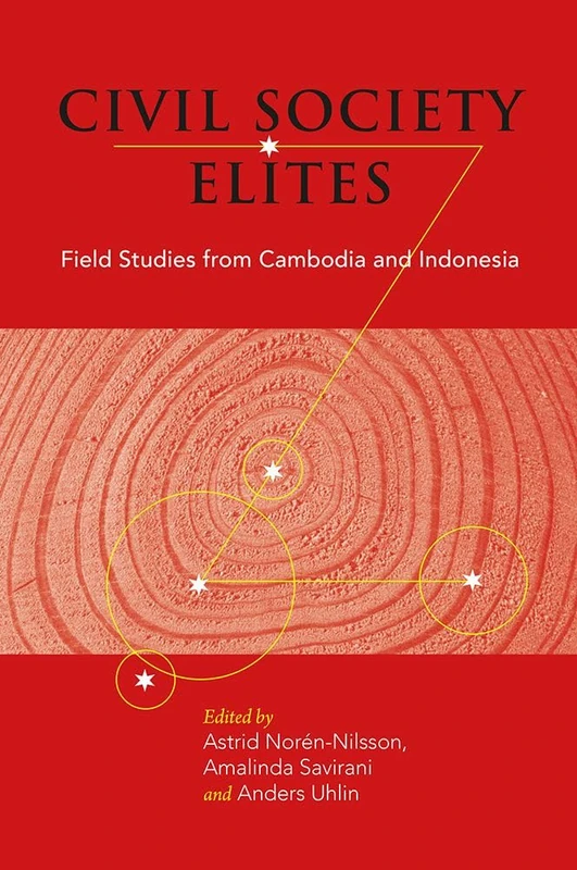Civil Society Elites: Field Studies from Cambodia and Indonesia: 80 (NIAS Studies in Asian Topics) - Image 1