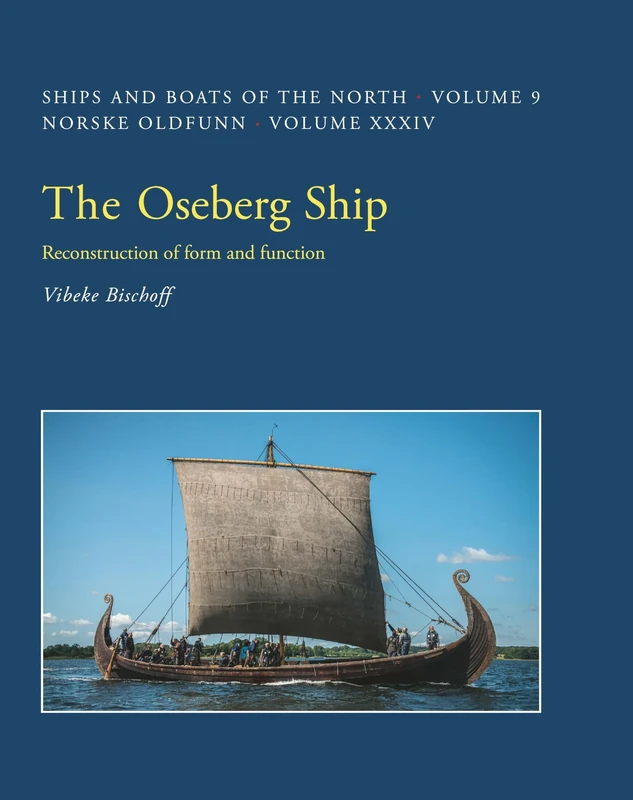 The Oseberg Ship: Reconstruction of form and function: 9 (Ships & Boats of the North) - Image 1