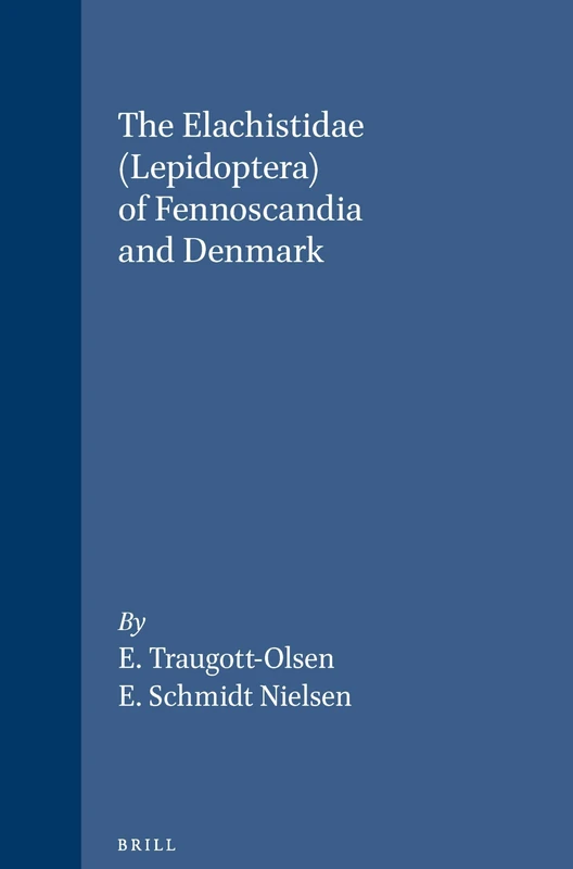 The Elachistidae (Lepidoptera) of Fennoscandia and Denmark (Fauna Entomologica Scandinavica): 6