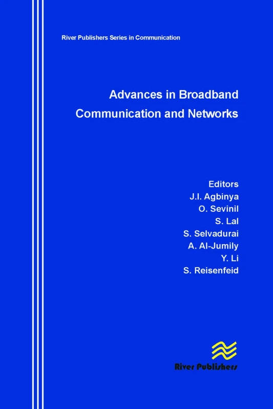 Advances in Broadband Communication and Networks (River Publishers Series in Communications)