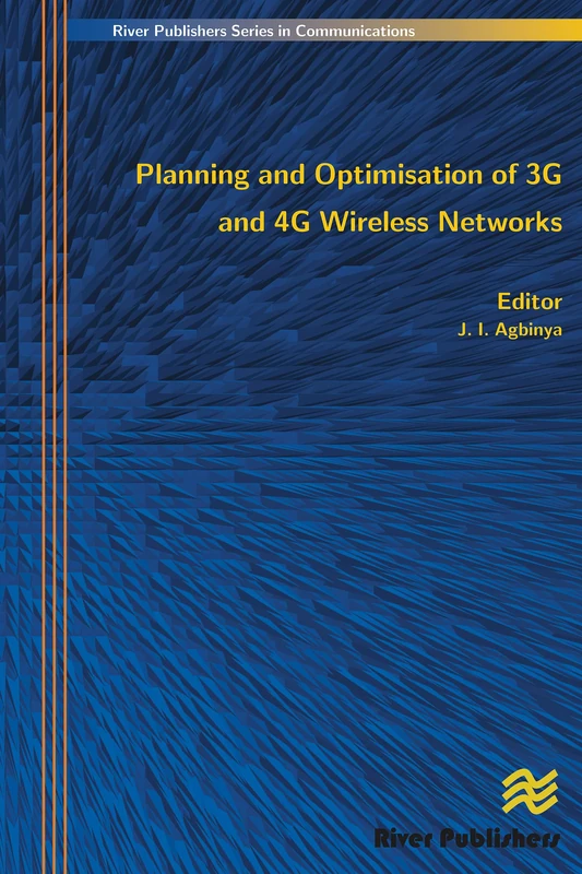 Planning and Optimisation of 3g and 4g Wireless Networks (River Publishers Series in Communications)