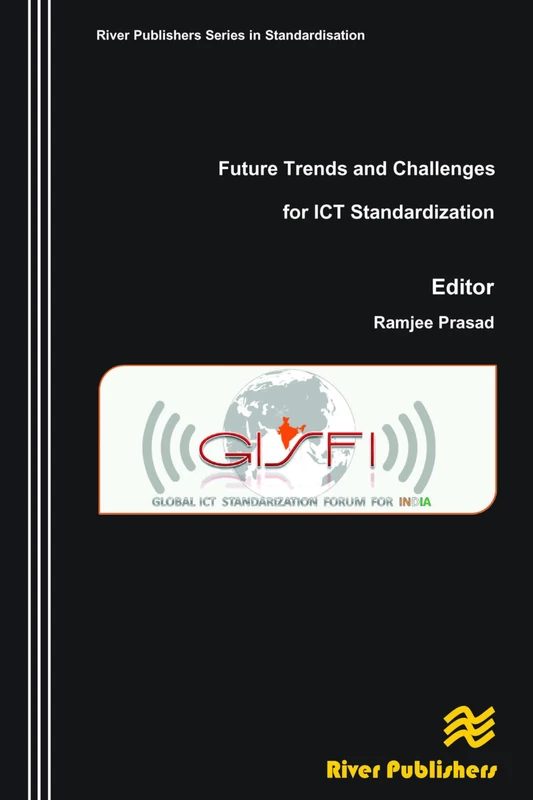 Future Trends and Challenges for ICT Standardization (River Publishers Series in Communications) - Image 1