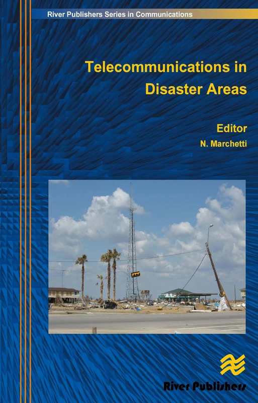 Telecommunications in Disaster Areas (River Publishers Series in Communications)