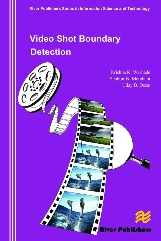 Video Shot Boundary Detection (River Publishers Series in Information Science and Technology) - Image 1