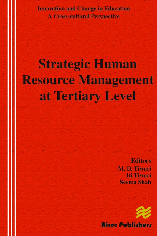 Strategic Human Resource Management at Tertiary Level (River Publishers Series in Innovation and Change in Education)