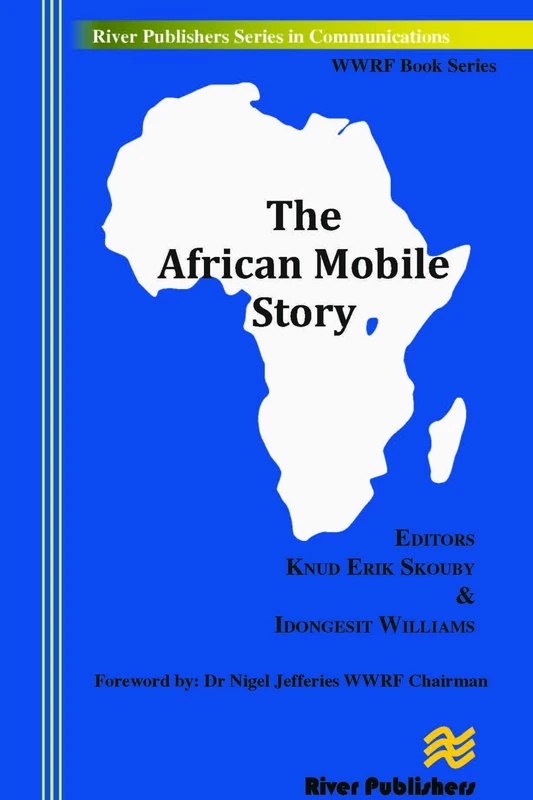 The African Mobile Story (River Publishers Series in Communications)