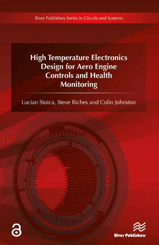High Temperature Electronics Design for Aero Engine Controls and Health Monitoring (River Publishers Series in Circuits and Systems)