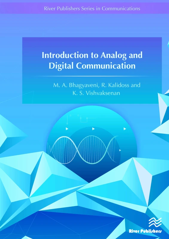 Introduction to Analog and Digital Communication (River Publishers Series in Communications)