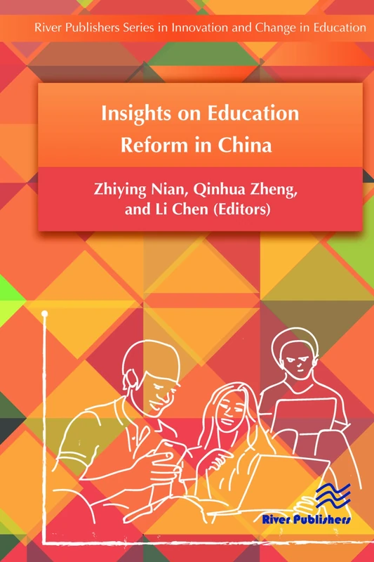 Insights on Education Reform in China (River Publishers Series in Innovation and Change in Education)