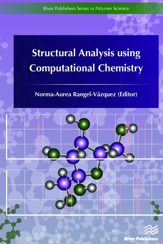 Structural Analysis using Computational Chemistry (River Publishers Series in Polymer Science)